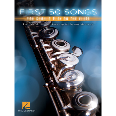 Le prime 50 canzoni da suonare al FlautoFirst 50 Songs You Should Play onthe Flute