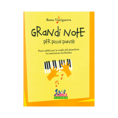Remo Vinciguerra - Grandi note per piccoli pianisti